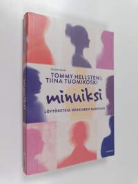 Minuiksi : löytöretkiä henkiseen kasvuun