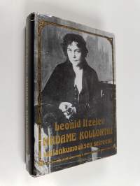 Madame Kollontai - vallankumouksen seireeni