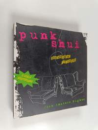 Punk shui : kodinsisustusta anarkisteille