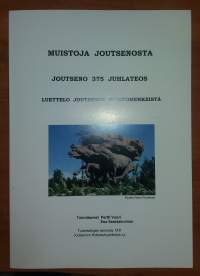 Muistoja Joutsenosta - Joutseno 375 juhlateos - Luettelo Joutsenon muistomerkeistä