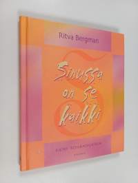 Sinussa on se kaikki : pieni rohkaisukirja