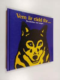 Vem är rädd för... Berättelser om vargen