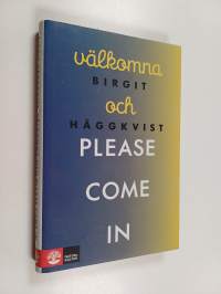 Välkomna och please come in