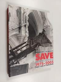 Save Britain&#039;s Heritage, 1975-2005 - Thirty Years of Campaigning