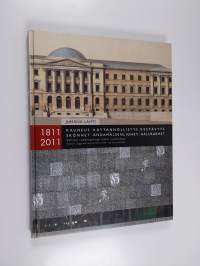 Kauneus, käytännöllisyys, kestävyys : valtion rakentamisen kaksi vuosisataa 1811-2011 = Skönhet, ändamålsenlighet, hållbarhet : statens byggnadsverksamhet under t...