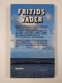 Fritidsväder : [illustrerad handbok för båtfolk och andra väderbitna om hur man bl. a. utnyttjar rådande väderleksförhållanden]