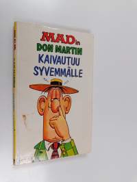 MADin Don Martin kaivautuu syvemmälle