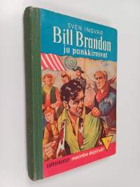 Bill Brandon ja pankkirosvot : seikkailuromaani