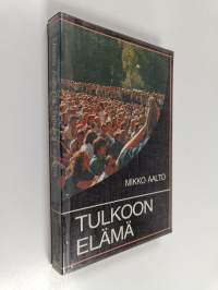 Tulkoon elämä