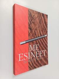 Me esineet : oppilastöiden kertomaa