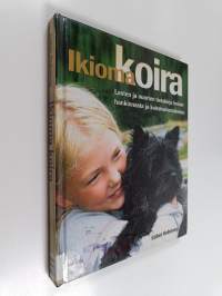 Ikioma koira : lasten ja nuorten tietokirja koiran hankinnasta ja koiraharrastuksista