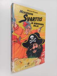 Merirosvo Svarttis ja hirmuinen Hilja