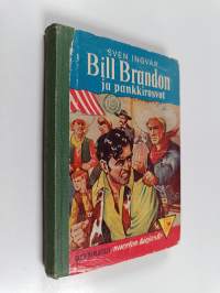 Bill Brandon ja pankkirosvot : seikkailuromaani