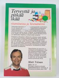 Terveyttä ja pitkää ikää : vitamiineista ja hivenaineista
