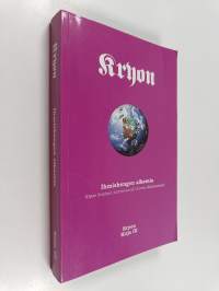Kryon : ihmishengen alkemia : (opas ihmisen siirtymisestä Uuteen aikakauteen)