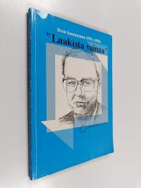 Laakista vainaa : Iiron kanuunasta 1991-1994 (signeerattu)