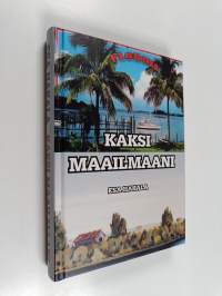 Kaksi maailmaani : siirtolaisen muistelmia ja kokemuksia Amerikasta 40 vuoden ajalta (ERINOMAINEN)