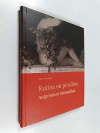 Kutina on pirullista, raapiminen taivaallista : kutinasta, sen syistä ja hoidoista (signeerattu)