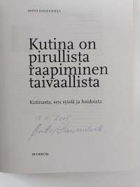 Kutina on pirullista, raapiminen taivaallista : kutinasta, sen syistä ja hoidoista (signeerattu)