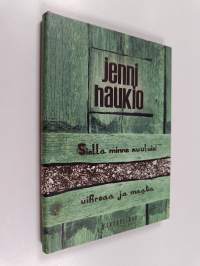 Siellä minne kuuluisi vihreää ja maata
