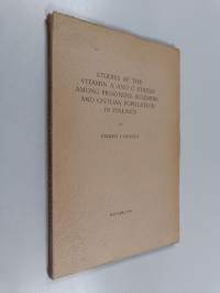 Studies of the vitamin A and C status among prisoners, soldiers and civilian population in Finland