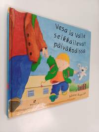 Vesa ja Valle seikkailevat päiväkodissa