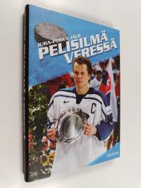 Pelisilmä veressä : Petteri Nummelinin tarina (ERINOMAINEN)