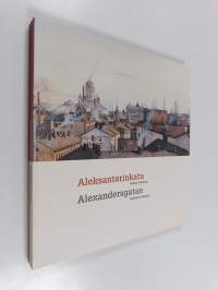 Aleksanterinkatu - vallan vaiheita : taidetta Merita pankin kokoelmista = Alexandersgatan - maktens historia : konst ur Merita banks samlingar