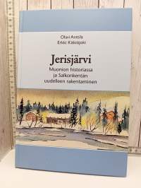 Jerisjärvi Muonion historiassa ja Salkonkentän uudelleen rakentaminen