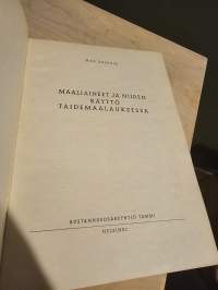 Maaliaineet ja niiden käyttö taidemaalauksessa