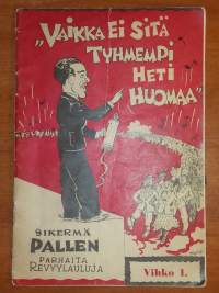 Sikermä Pallen parhaita revyylauluja 1 - Vaikka ei sitä tyhmempi heti huomaa