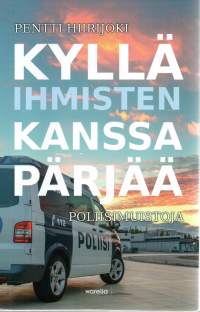 Kyllä ihmisten kanssa pärjää -poliisimuistoja