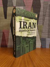 Iran - huntu ja haaste : yritys ymmärtää Iranin yhteiskuntaa