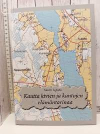 Kautta kivien ja kantojen  -elämäntarinaa