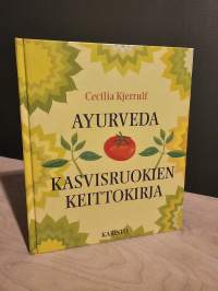 Ayurveda : kasvisruokien keittokirja