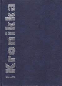 Kronikka 1900-1999 : Suomen ja maailman tapahtumat viime vuosisadan aikana.