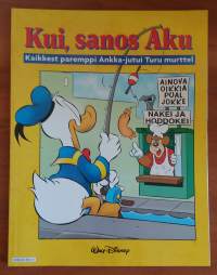 Kui, sanos Aku - Kaikkest paremppi Ankka-jutui Turu murteel