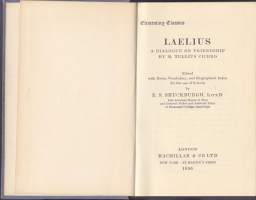 M Tullius Cicero - De Amicitia, 1956. Laelius - A Dialogue on friendship.  Englanninkieliset seitykset /kommentit /sanasto. Elementary Classics -sarja.