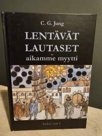 Lentävät lautaset - aikamme myytti