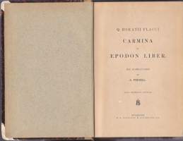 Horatii Carmina et Epodon Liber, 1888. Kokoelma roomalaisen runoilijan Horatiuksen (Quintus Horatius Flaccus) runoja.