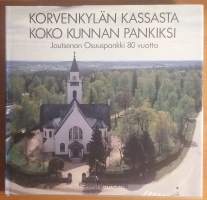 Korvenkylän kassasta koko kunnan pankiksi - Joutsenon Osuuspankki 80 vuotta