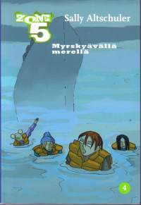 Zone 5 - Myrskyävällä merellä. 2005. N:o 4.(Nuortenkirja)
