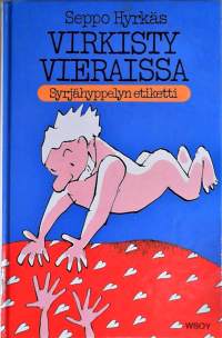 Virkisty vieraissa!: syrjähyppelyn etiketti