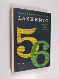 Kansakoululaisen laskento 5-6 : laskennon ja mittausopin oppikirja