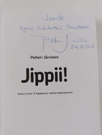 Jippii! : huikea tarina IT-kuplasta ja vuosien oikeuspiinasta (signeerattu, tekijän omiste)