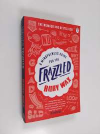 A mindfulness guide for the frazzled