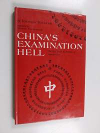China&#039;s examination hell : the civil service examinations of Imperial China