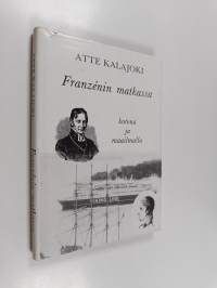 Franzenin matkassa : kotona ja maailmalla