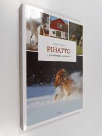 Pihatto : jos hevonen saisi valita