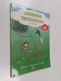 Luontoa tutkimassa : tehtäväkirja - Minä opin, jihuu! :